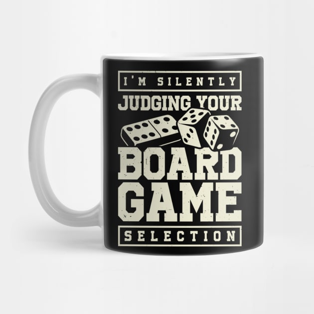 I'm Silently Judging Your Board Game Selection by Dolde08